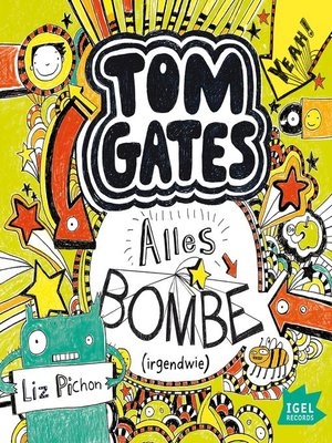 cover image of Tom Gates 3. Alles Bombe (Irgendwie)